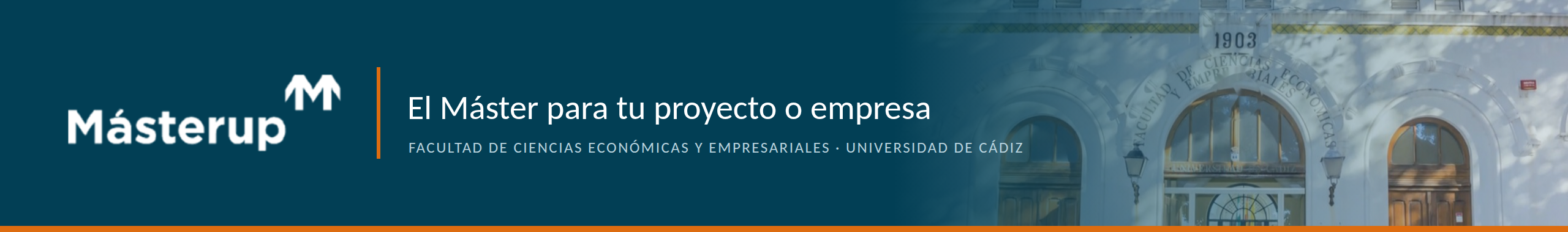 Másterup. el máster para tu proyecto o empresa. facultad de ciencias económicas y empresariales, universidad cádiz
